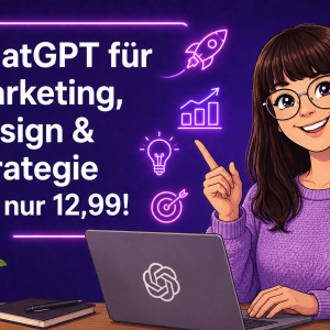 ChatGPT für Marketing, Design & Strategie